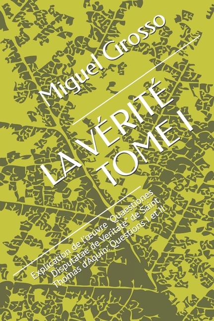Kniha La Vérité Tome I Miguel Grosso