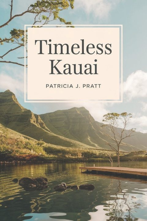 Kniha Timeless Kauai Patricia J. Pratt