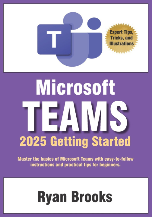 Kniha Microsoft Teams Getting Started Ryan Brooks