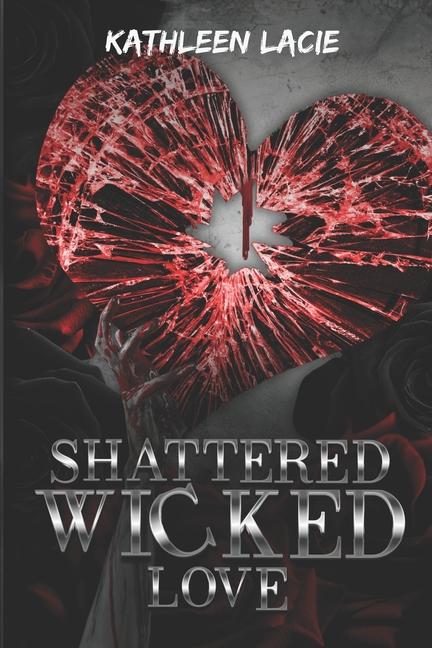 Kniha Shattered Wicked Love Kathleen Lacie