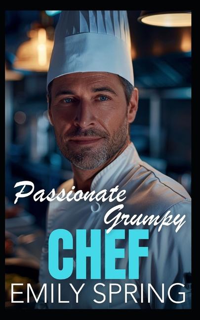 Kniha Passionate Grumpy Chef Emily Spring