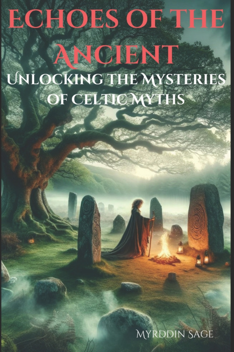 Knjiga Echoes of the Ancient Myrddin Sage