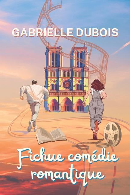 Kniha Fichue comédie romantique Gabrielle Dubois