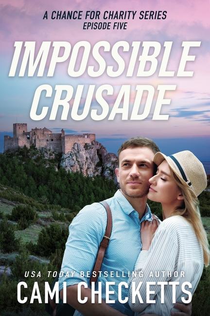 Kniha Impossible Crusade Cami Checketts