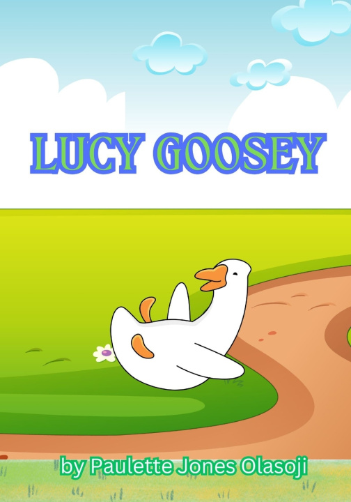 Книга Lucy Goosey Paulette Jones Olasoji
