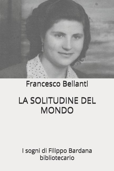 Livro La Solitudine del Mondo Francesco Bellanti