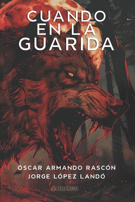 Kniha Cuando En La Guarida Óscar Armando Rascón