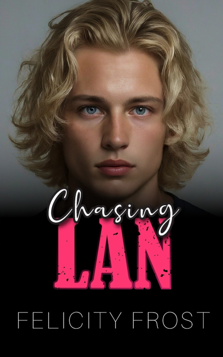 Книга Chasing Lan Felicity Frost
