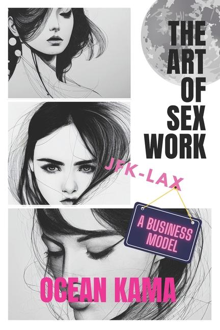Libro The Art of Sex Work; A Business Model. Ocean Kama