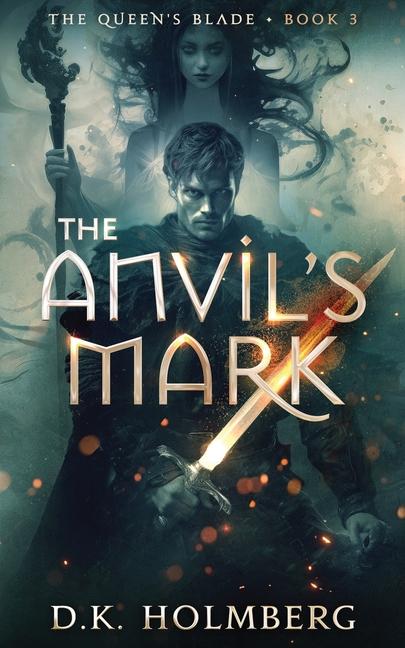 Knjiga The Anvil's Mark D.K. Holmberg