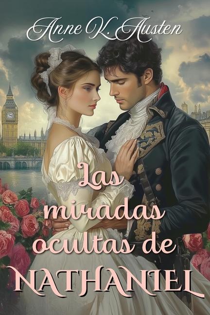 Libro Las Miradas Ocultas de Nathaniel Anne K. Austen