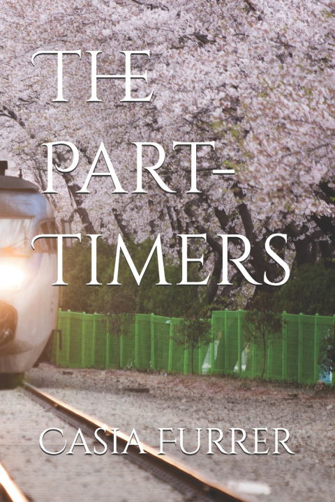 Книга The Part-Timers Casia Furrer