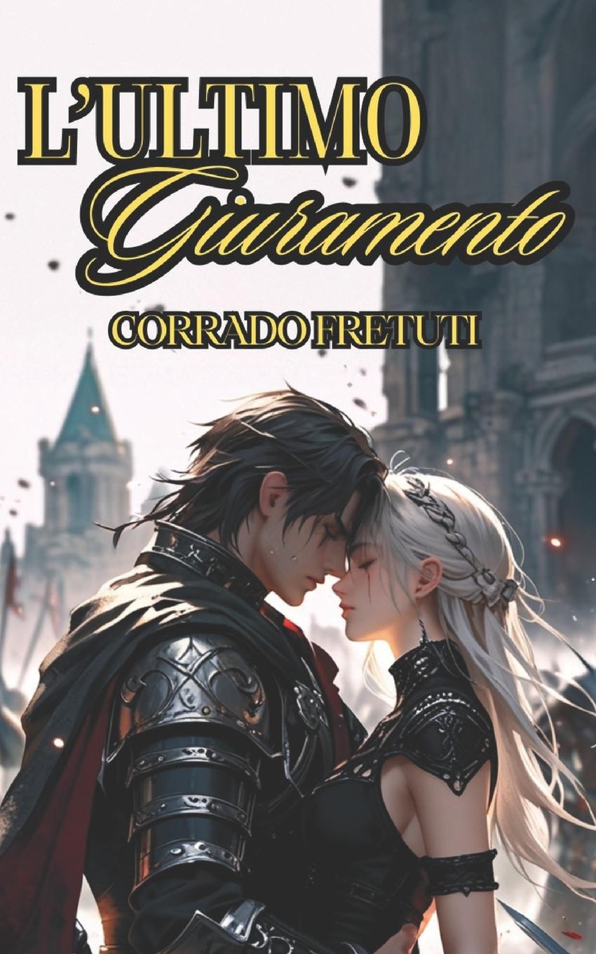 Kniha L'Ultimo Giuramento Corrado Fretuti