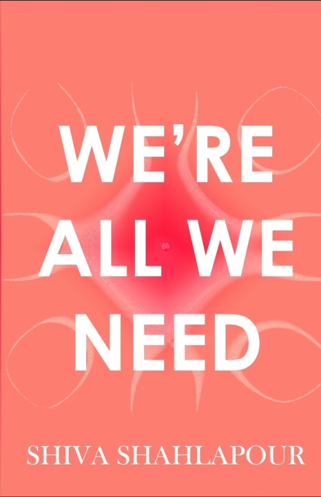 Kniha We're All We Need Shiva Shahlapour