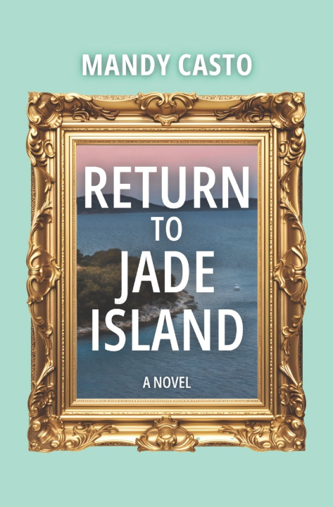 Книга Return to Jade Island Mandy Casto