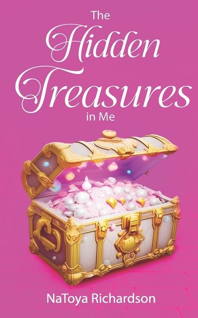 Kniha The Hidden Treasures in Me NaToya Richardson