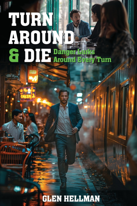 Kniha Turn Around & Die Glen Hellman
