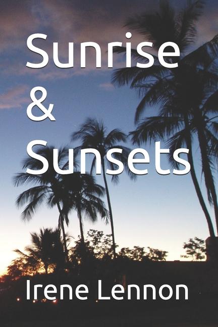 Kniha Sunrise & Sunsets Irene Lennon