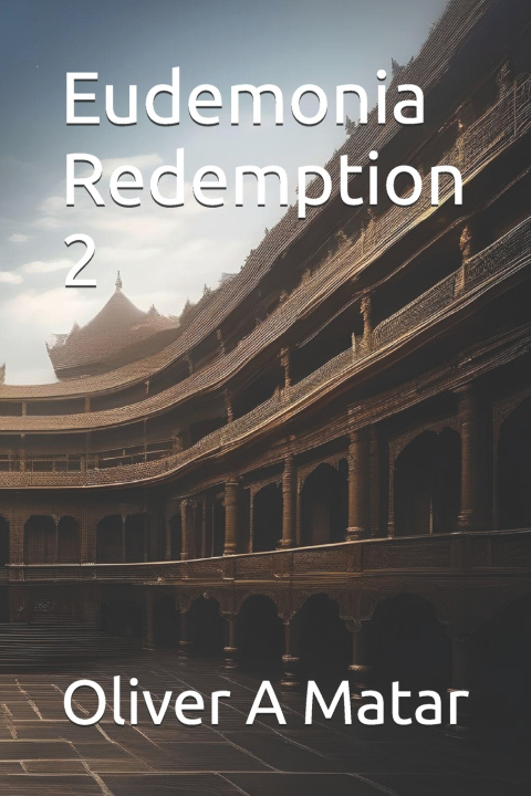 Knjiga Eudemonia Redemption 2 Oliver A Matar
