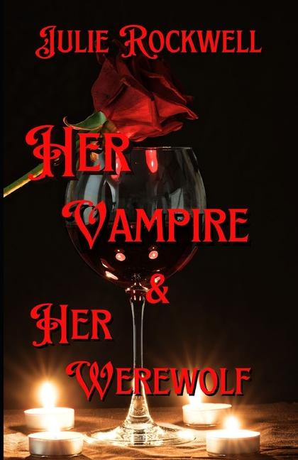 Kniha Her Vampire & Her Werewolf Julie Rockwell