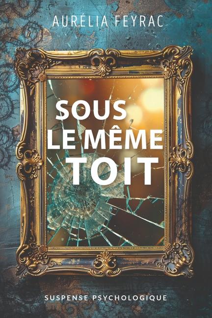 Kniha Sous le m?me oit Aurélia Feyrac