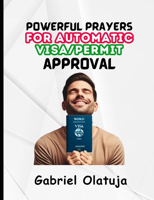 Kniha Powerful Prayers for Automatic Visa/Permit Approval Orobola Olatuja