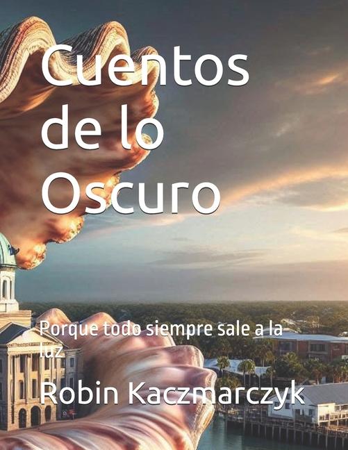 Книга Cuentos de lo Oscuro Robin Kaczmarczyk