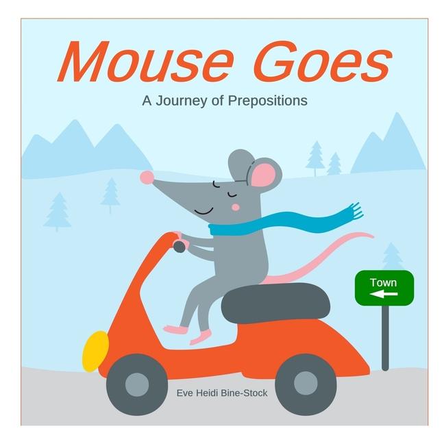 Kniha Mouse Goes Eve Heidi Bine-Stock