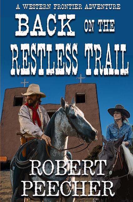 Kniha Back on the Restless Trail Robert Peecher