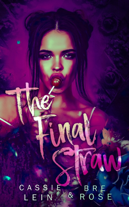 Kniha The Final Straw Bre Rose