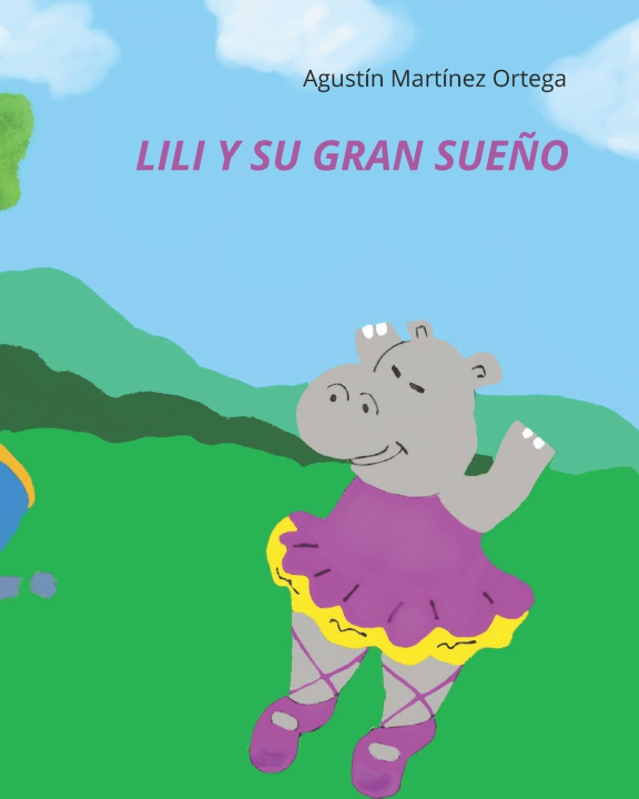 Libro Lili y su gran sue?o Agustin Martinez Ortega