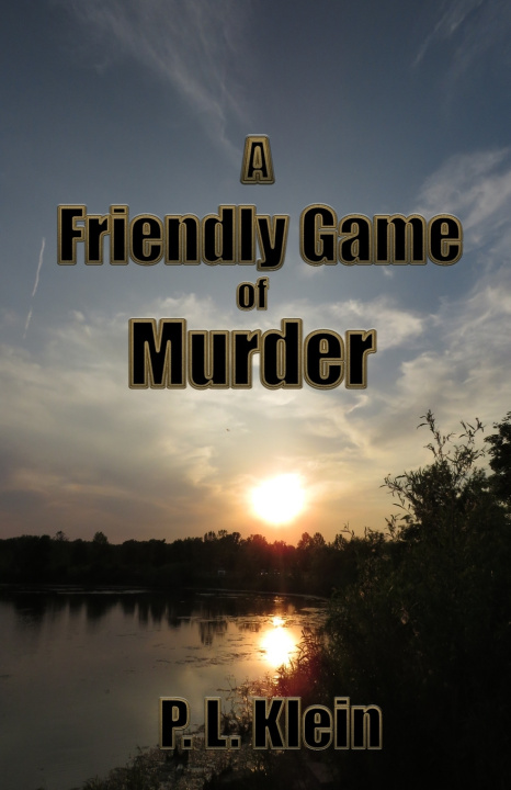 Kniha A Friendly Game Of Murder P. L. Klein