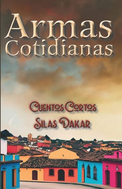 Kniha Armas Cotidianas Silas Dakar
