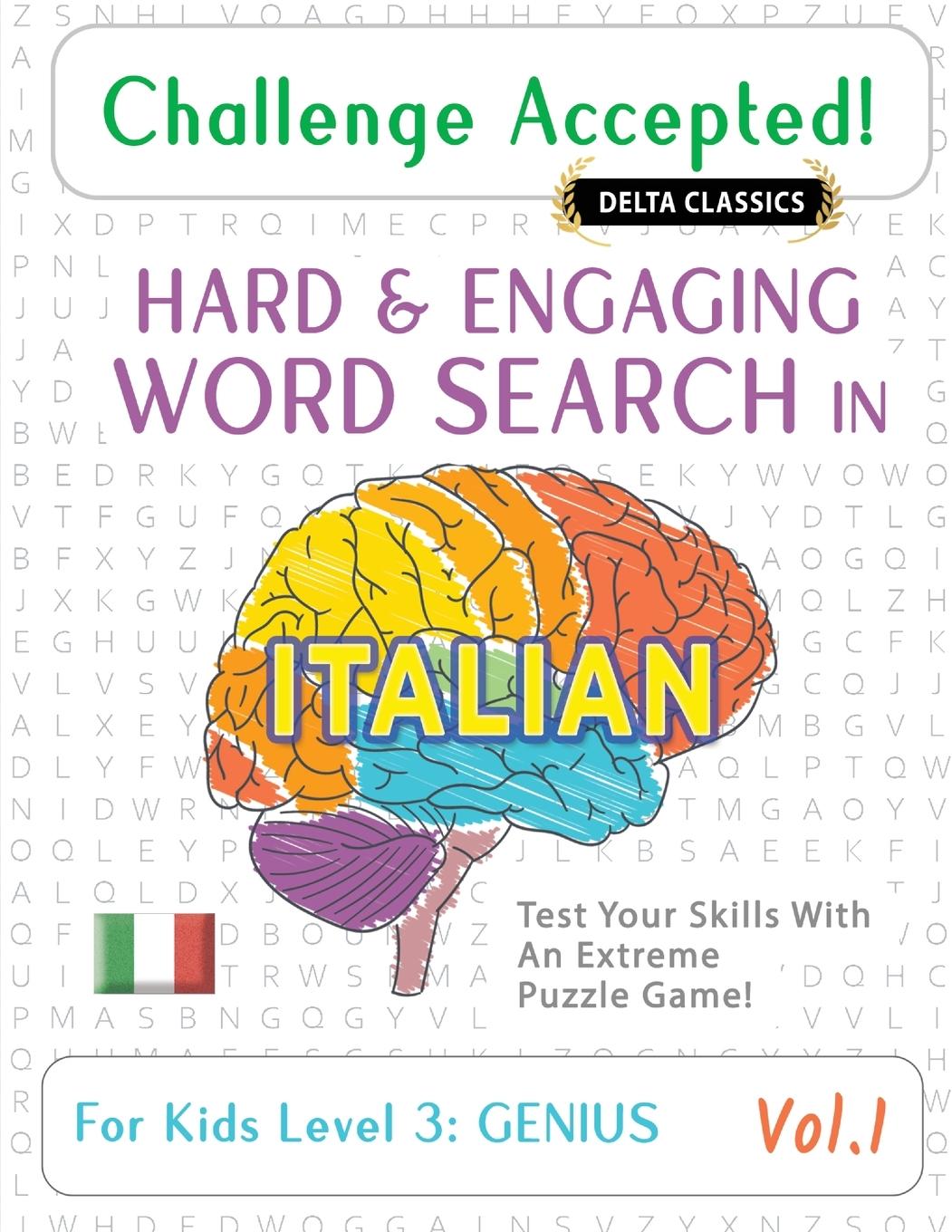 Libro Challenge Accepted! - Hard and Engaging Word Search in Italian for Kids Level 3 DELTA CLASSICS