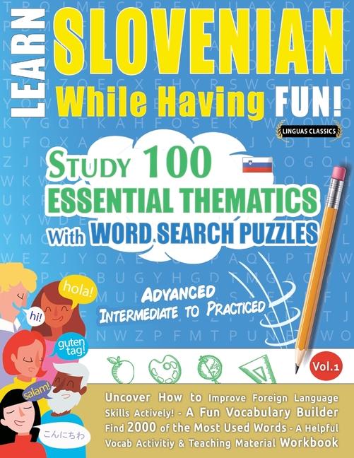 Kniha Learn Slovenian While Having Fun! - Advanced LINGUAS CLASSICS