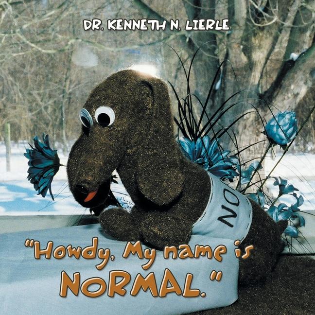 Kniha "Howdy, My name is NORMAL." Dr. Kenneth N. Lierle