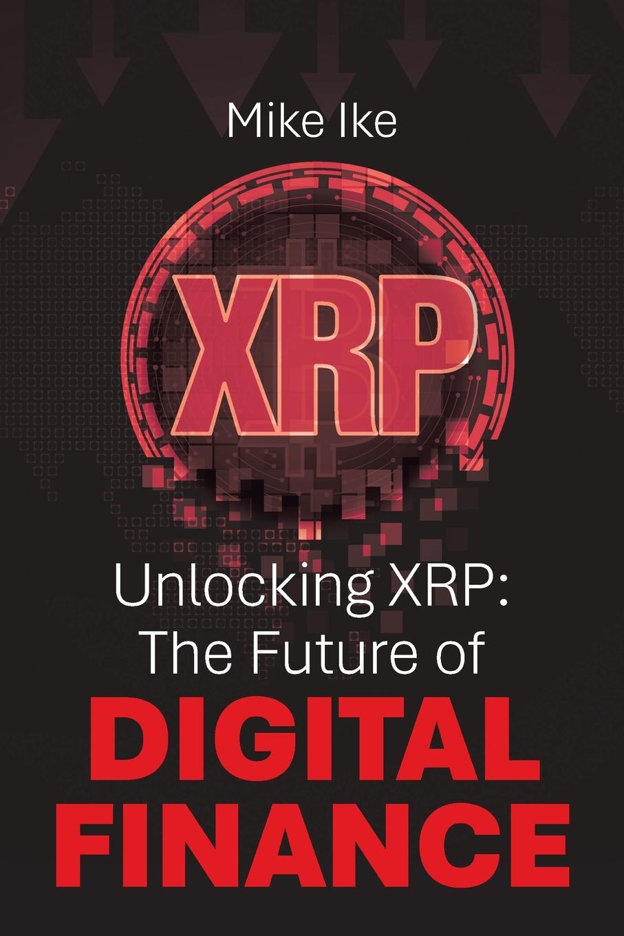 Kniha Unlocking XRP Mike Ike