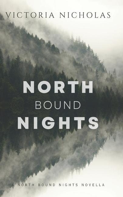 Книга North Bound Nights Victoria Nicholas