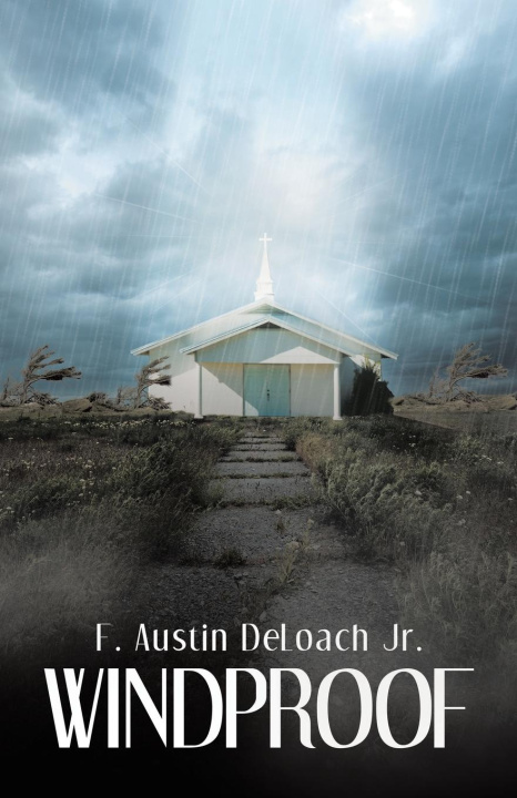 Kniha Windproof F. Austin DeLoach Jr.