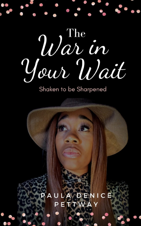 Kniha The War in Your Wait Paula Denice Pettway