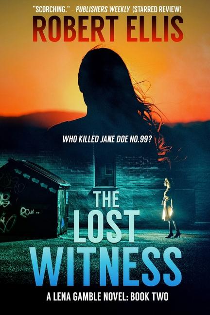 Libro The Lost Witness (A Lena Gamble Novel Book 2) Robert Ellis