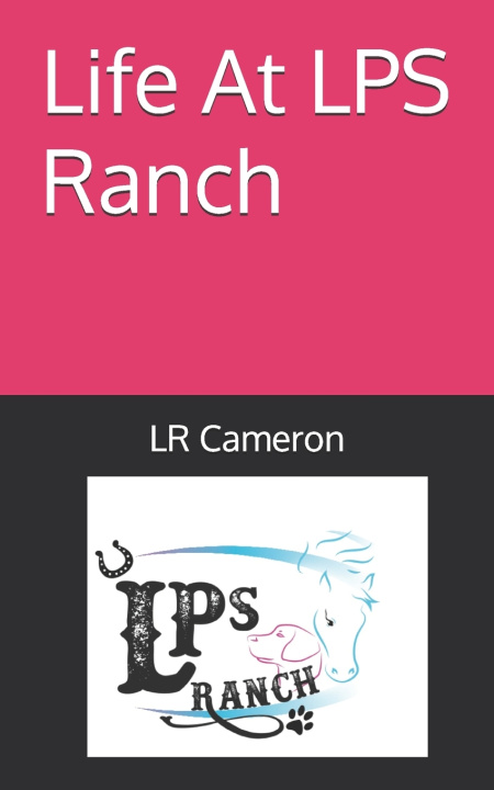 Kniha Life At LPS Ranch LR Cameron