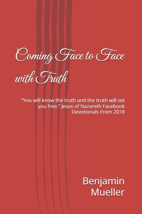 Kniha Coming Face to Face with Truth Benjamin Mueller