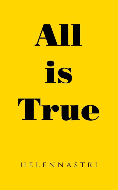 Книга All is True helennastri