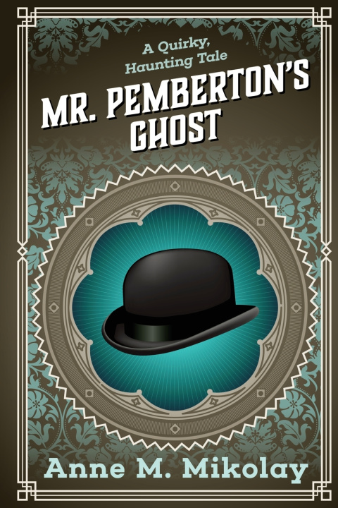Kniha Mr. Pemberton's Ghost Anne M. Mikolay