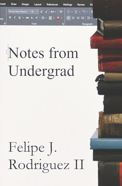 Kniha Notes from Undergrad Felipe J. Rodriguez II