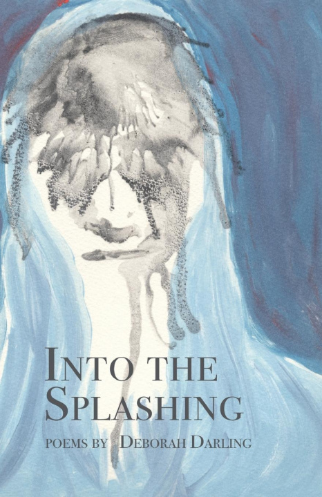 Kniha Into the Splashing Deborah Darling