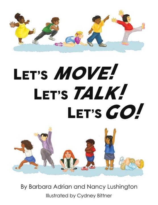 Knjiga Let's Move! Let's Talk! Let's Go! Nancy Lushington