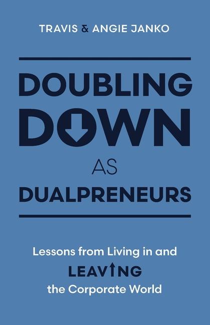 Книга Doubling Down as Dualpreneurs Angie Janko