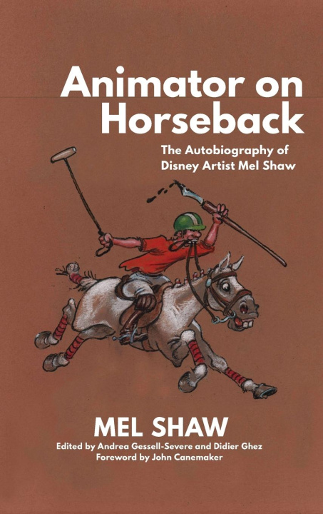 Kniha Animator on Horseback Mel Shaw